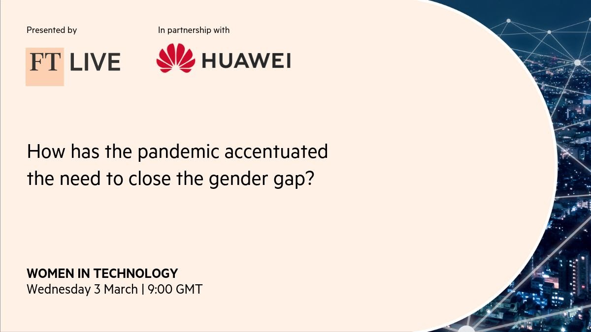 ftlive's tweet photo. In the wake of the pandemic, the social and economic value of gender balance has become increasingly evident. Join FT Live and @Huawei for Women in Technology #FTDigitalDialogues on 03/03 at 9am GMT. Register to #FTTechWomen for free now: https://t.co/lgfZKlCBBD https://t.co/a1tBPDUCMF