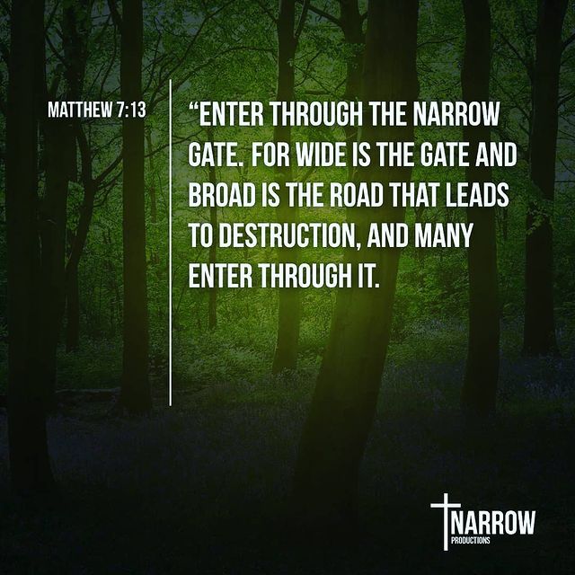 CentreTrim's tweet photo. "Enter through the narrow gate. For wide is the gate and broad is the road that leads to destruction, and many enter through it. Matt.7:13 NIV #thenarrowgate #narrowproduction https://t.co/gejjoqX7hx