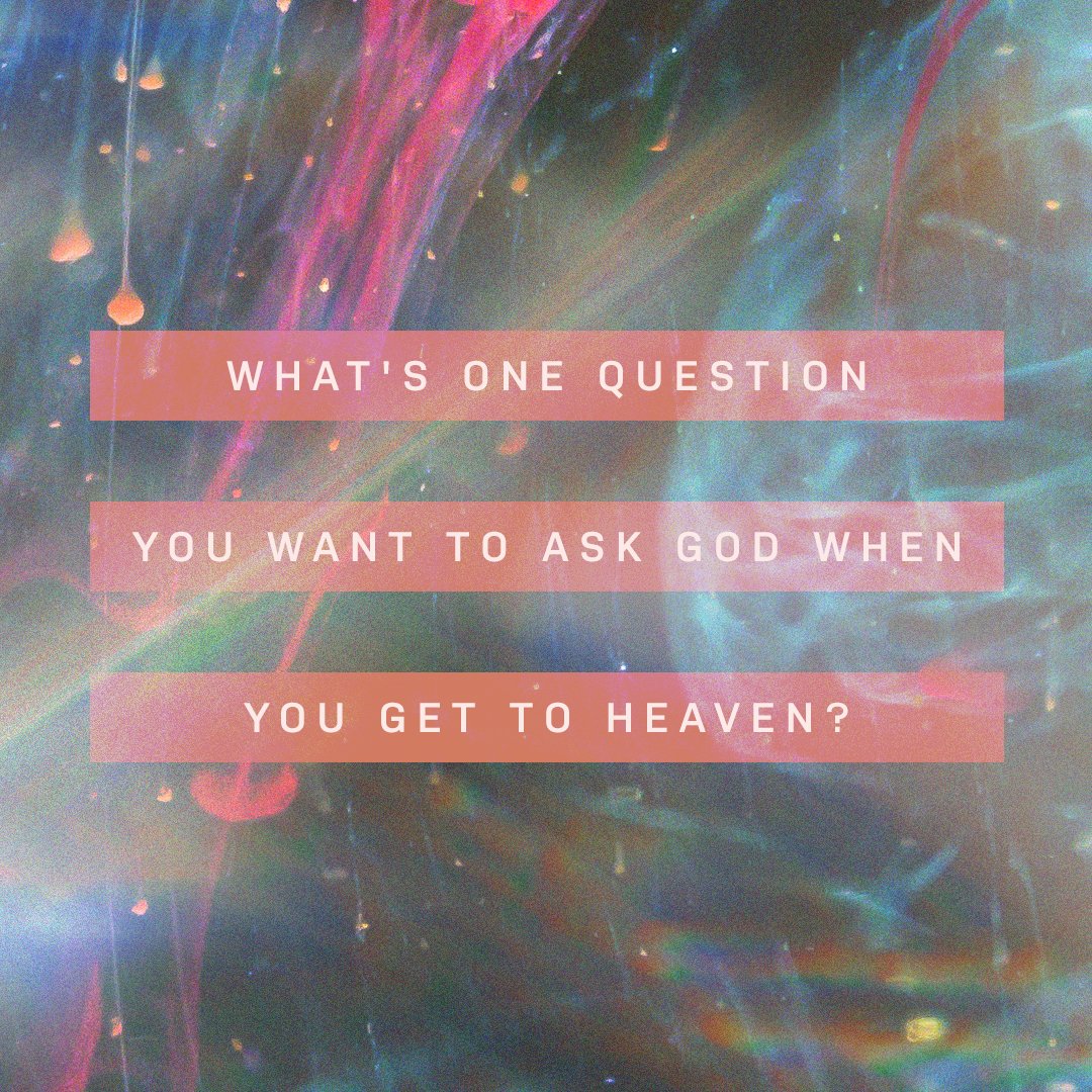bccmesa's tweet photo. What’s one question you want to ask God when you get to Heaven? https://t.co/2sgoOaBAFc