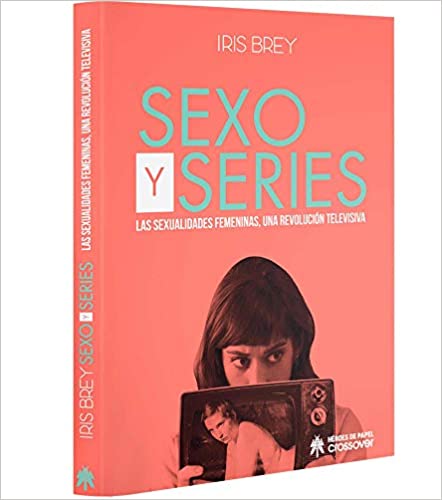 LMEDIOS's tweet photo. "Sexo y Series. Las sexualidades femeninas, una revolución televisiva". @IrisBrey cuestiona conceptos como la male gaze y pone en perspectiva la representación del orgasmo femenino o la figura de la lesbiana butch.
@HeroesdePapelES.
#8M #8M2021 #8Marzo #Libros8M #Llibres8M https://t.co/ISCwoM6Oft