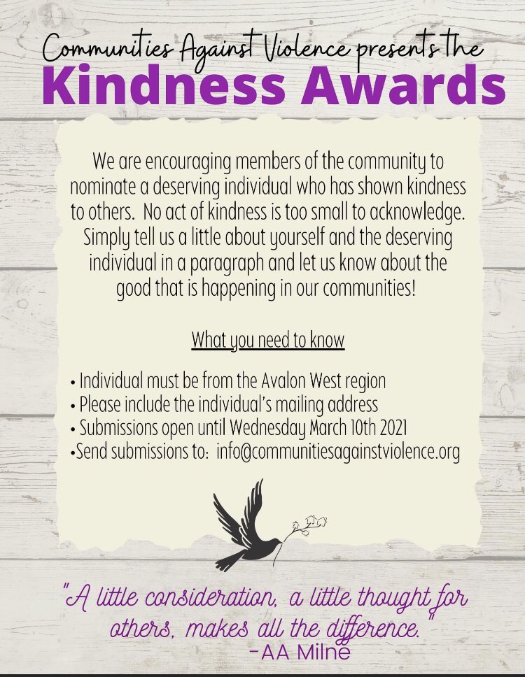 CAVavalonwest's tweet photo. Announcing the Kindness Awards!  We'd like the themes of kindness &amp; respect to continue! Nominate someone to be recognized for their acts of kindness. Send email nominations to info@communitiesagainstviolence.org by March 10th.  
Limited to the Avalon West Region. https://t.co/PcWWEHIW1s