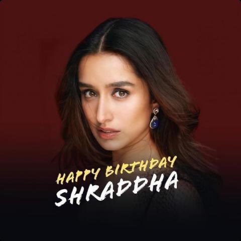 Happy Birthday Shraddha Kapoor    