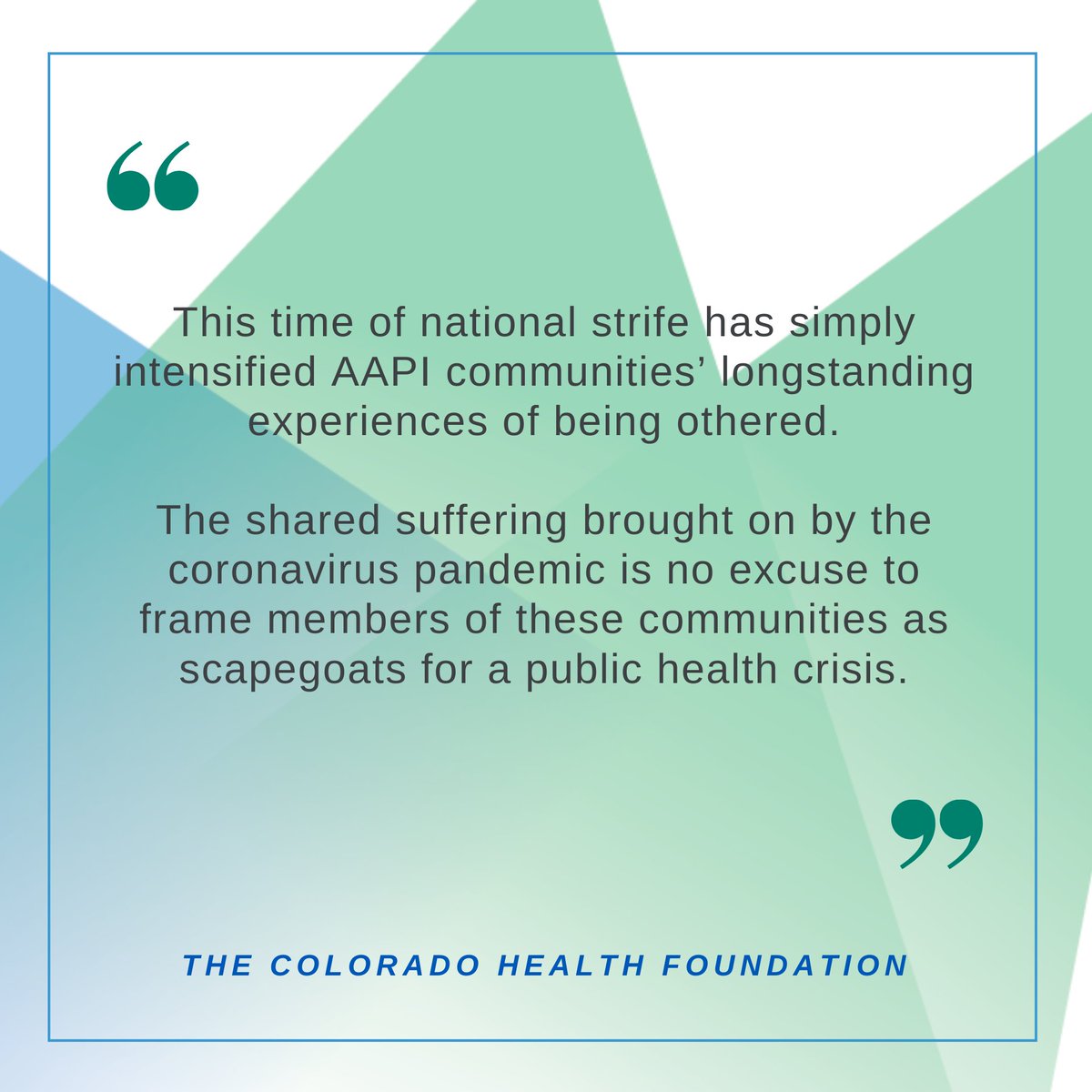 COHealthFDN's tweet photo. The shared suffering brought on by the #COVID19 pandemic is no excuse to frame members of AAPI communities as scapegoats for a public health crisis. More in our latest statement: https://t.co/C1Eg8XRx9M https://t.co/MAR6Hd7pta