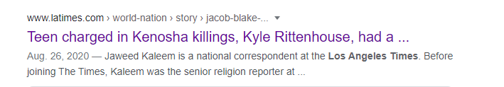 I wonder if the LA Times can explain why 17 year old Kyle Rittenhouse is a