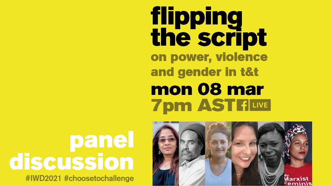 ttfilmfestival's tweet photo. Join us at 7pm, Mon 08 Mar, for “Flipping The Script on Power, Violence and Gender in T&T”, a panel discussion with Dr. Gabrielle Hosein, WPC Onika James, Gregory Sloane-Seale, Monica Morse, Stephanie Leitch, and hannah grosberg. Details at https://t.co/Muot72P8wi #IWDTT #IWD2021 https://t.co/Q7FU8GYk5v