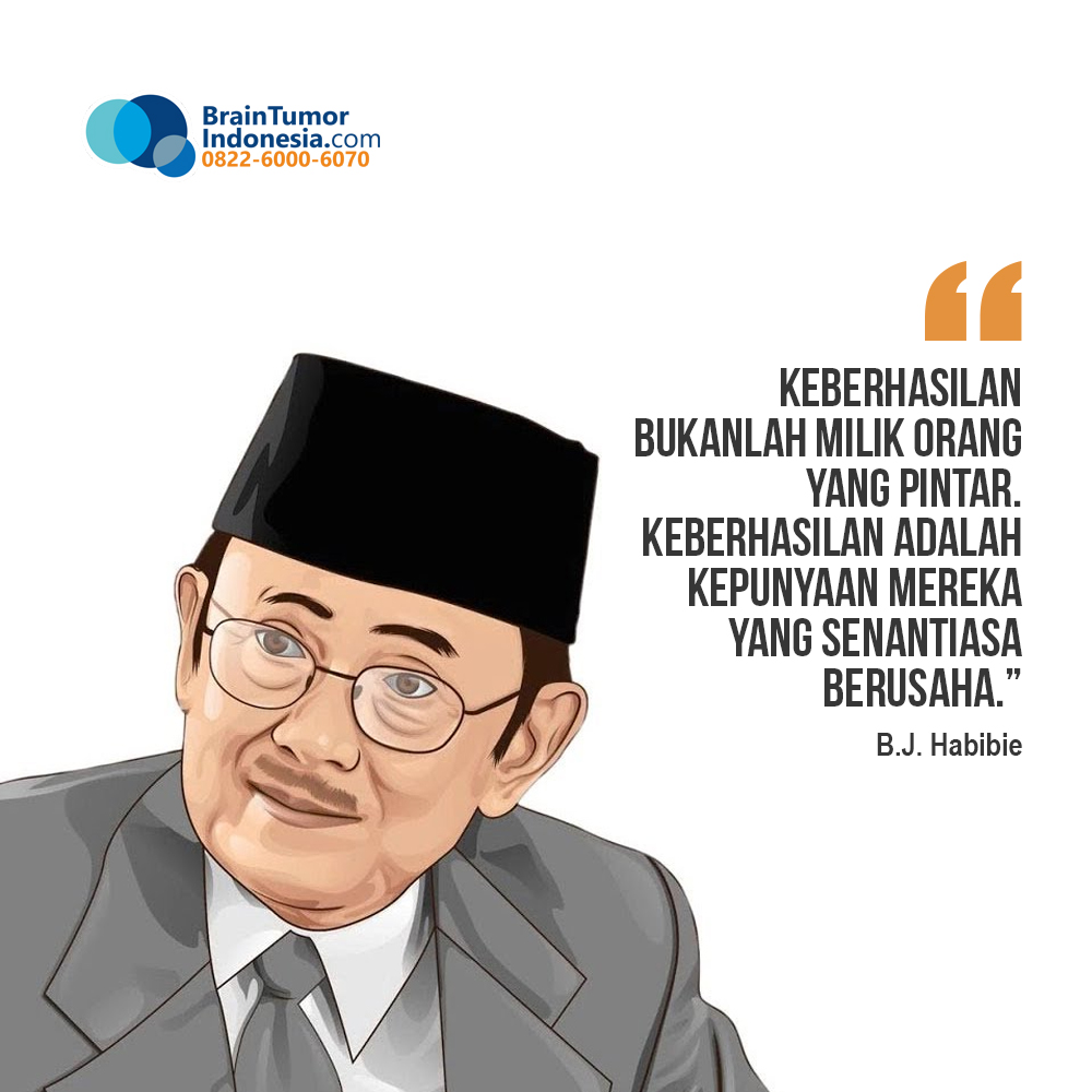 “Keberhasilan bukanlah milik orang yang pintar. Keberhasilan adalah kepunyaan mereka yang senantiasa berusaha” – B.J. Habibie

#quote #habibie #katamutiara #MotivationalQuotes #motivation