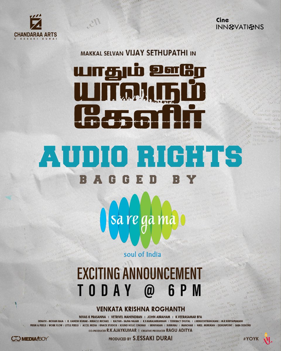 Chandaraa Arts (@chandaraaarts) on Twitter photo #MakkalSelvan <a href="/VijaySethuOffl/">VijaySethupathi</a> ‘s #YaadhumOoreyYaavarumKelir audio rights bagged by <a href="/saregamasouth/">Saregama South</a> 🎶
💥Exciting announcement today at 6pm 💥
<a href="/cineinnovations/">Cine Innovations</a> <a href="/roghanth/">Venkata Krishna Roghanth</a> <a href="/akash_megha/">Megha Akash</a> @raguaditya_ <a href="/Actor_Vivek/">Vivekh actor</a> <a href="/jayam_mohanraja/">Mohan Raja</a> <a href="/nivaskprasanna/">Nivas K Prasanna</a> <a href="/onlynikil/">Nikil Murukan</a> @CtcMediaboy #MakkalSelvan <a href="/VijaySethuOffl/">VijaySethupathi</a> ‘s #YaadhumOoreyYaavarumKelir audio rights bagged by <a href="/saregamasouth/">Saregama South</a> 🎶
💥Exciting announcement today at 6pm 💥
<a href="/cineinnovations/">Cine Innovations</a> <a href="/roghanth/">Venkata Krishna Roghanth</a> <a href="/akash_megha/">Megha Akash</a> @raguaditya_ <a href="/Actor_Vivek/">Vivekh actor</a> <a href="/jayam_mohanraja/">Mohan Raja</a> <a href="/nivaskprasanna/">Nivas K Prasanna</a> <a href="/onlynikil/">Nikil Murukan</a> @CtcMediaboy