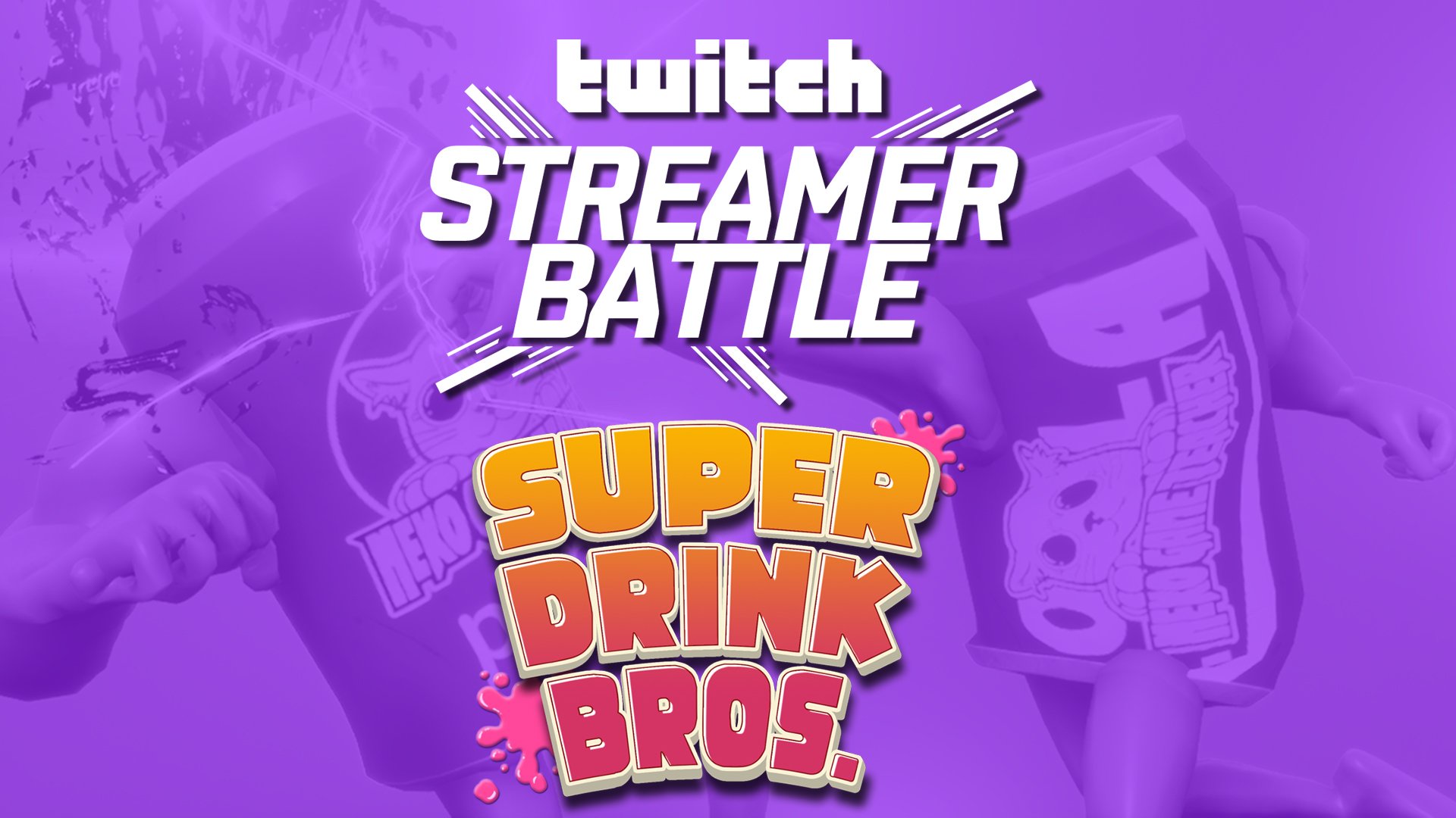 Twitch Japan 情報解禁 21年最初のストリーマーバトルが開催決定 3 7 日 00 23 30 Twitch Streamer Battle Super Drink Bros 賞金総額60万円を賭けて ジュース缶同士が殴り合う 配信はこちらから T Co