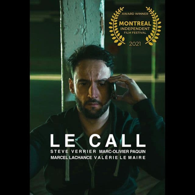 Best Independent Canadian Film: “The Call” Directed by: Steve Verrier, Marc-Olivier Paquin