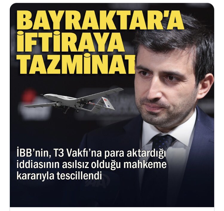 “CHP’lilerin, İBB’nin Selçuk Bayraktar’ın <a href="/Selcuk/">Selçuk Bayraktar</a> mütevelli heyeti başkanı olduğu T3 Vakfı’na 41,1 milyon lira para aktardığı iddiasının yalan olduğu mahkeme kararıyla tescillendi. Özür dile ve istifa et! <a href="/ekrem_imamoglu/">Ekrem İmamoğlu</a>