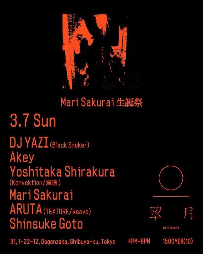 2021/03/07(Sun)
at 翠月
16:00-20:00
DOOR ¥1,500(1D)

DJ YAZI(Black Smoker)
Akey
Yoshitaka Shirakura(Konvektion / 震道)
Mari Sakurai
ARUTA(TEXTURE / Weave)
Shinsuke Goto
