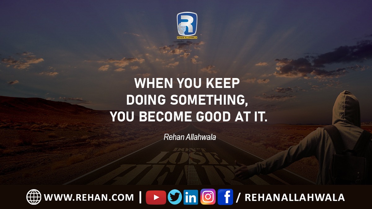 rehanallahwala's tweet photo. When you keep doing something, you #become #goodatit.
#inspired #MotivationalQuotes #Practice https://t.co/j7tI6rzkhd