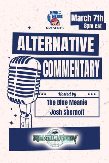 Get a different kind of take on things.

<a href="/BlueMeanieBWO/">Brian Heffron aka The Blue Meanie</a> + <a href="/SoSaysShernoff/">Josh Shernoff</a> equal #AlternativeCommentary and they are BACK for Sunday's #AEWRevolution.

Whether you are watching the PPV or just want to hear their spin, this is FREE on #FITE

3.7.21 | 8pm ET

fite.tv/watch/alt-comm…