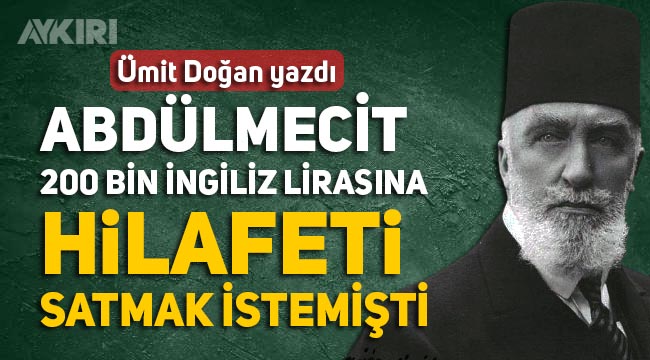aykiricomtr's tweet image. Son Halife Abdülmecit, 200 bin İngiliz lirasına hilafeti satmak istemişti. Araştırmacı Tarihçi Ümit Doğan @tsumut71 belgesiyle yazdı!
aykiri.com.tr/yazarlar/umit-…