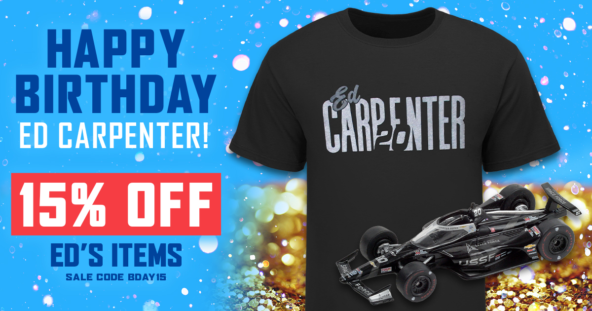 Happy Birthday Ed Carpenter!!   Take 15% off Ed\s items till Friday!:  