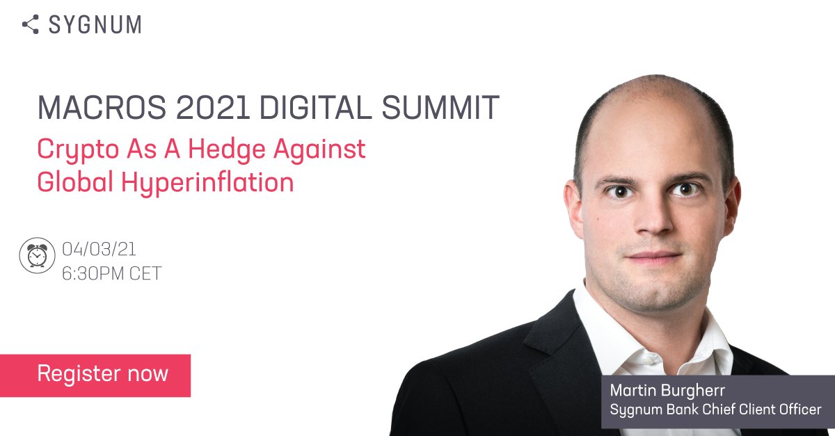 #SaveTheDate
Join Sygnum Bank's Chief Client Officer, Martin Burgherr, tomorrow, ⏰ Thursday 4 March at 6.30pm CET on #Macros2021.
He will be discussing "Crypto As A Hedge Against Global Hyperinflation" 
Get your ticket here ➡ lnkd.in/dTBQFgX