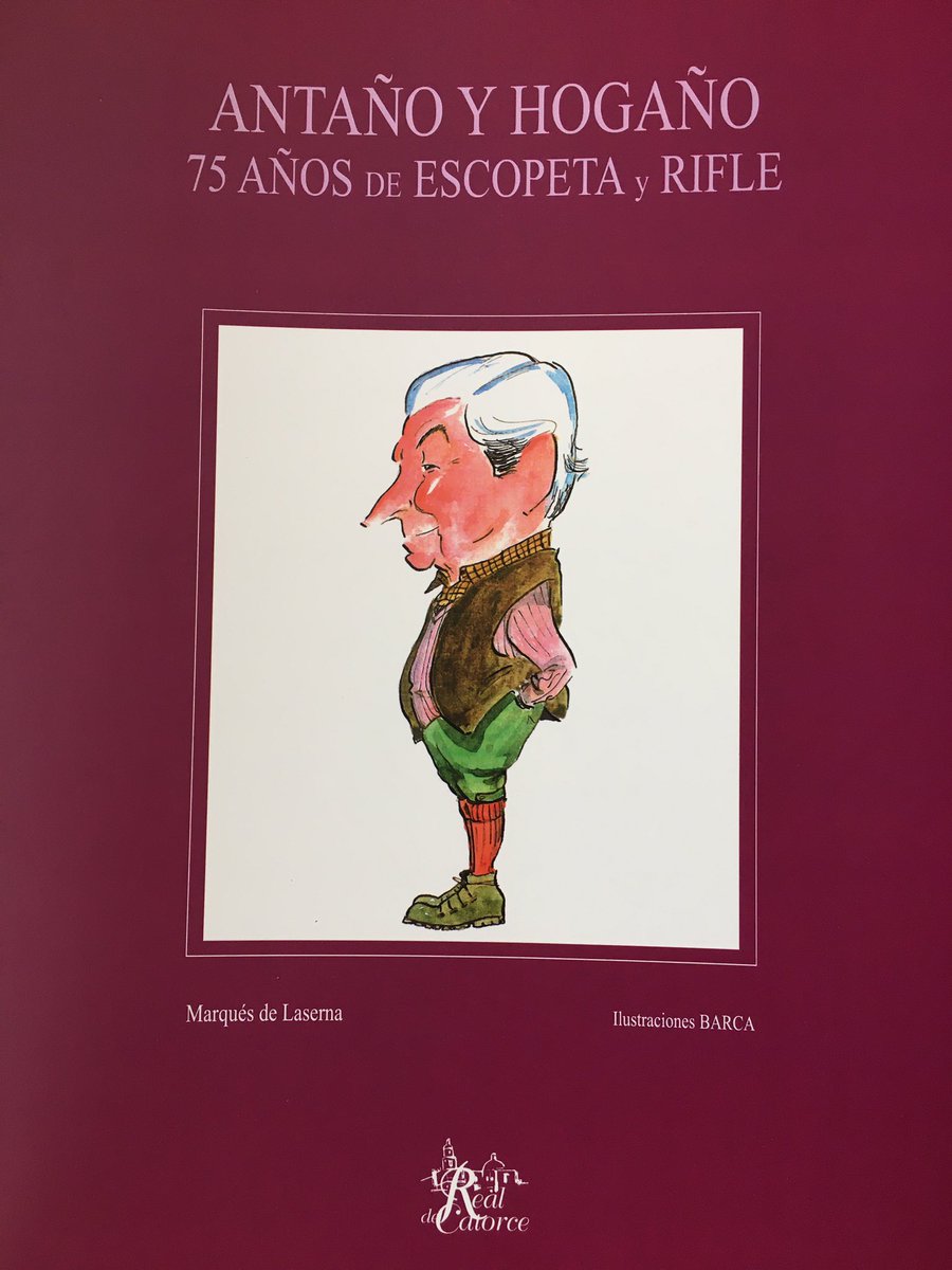 librosdecaza's tweet photo. #librosdecaza «Antaño y Hogaño” con artículos del Marqués de Laserna, gran cazador y bibliófilo, desgranando su afición venatoria. Editado por Real del Catorce en 2020, con ilustraciones de Javier Barcaiztegui, “Barça”. Interesantísimo. https://t.co/AiMzEgKfuE