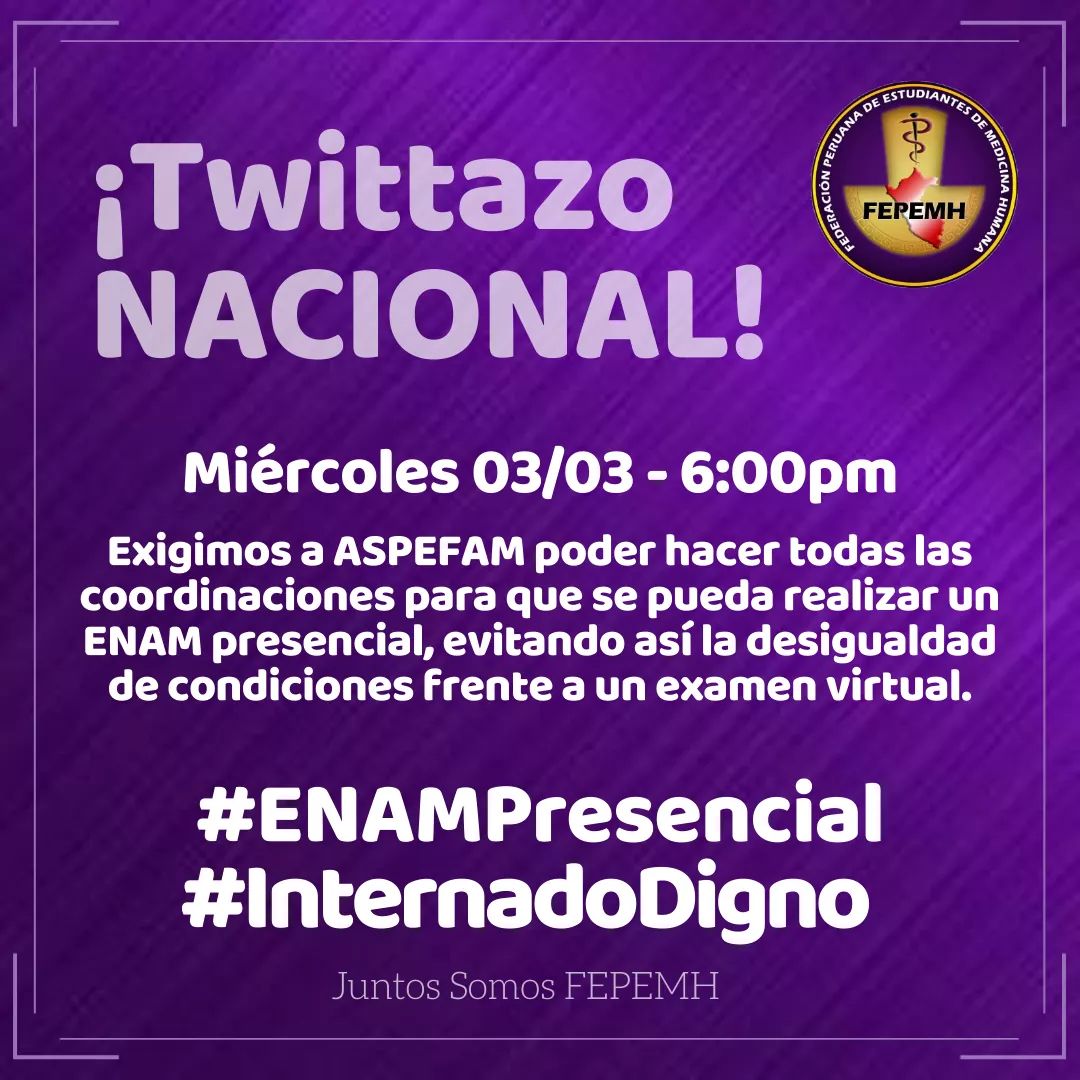 FEPEMH_'s tweet photo. 🟣 Hoy a las 6pm twittazo por un #ENAMPresencial para los internos e internas de medicina humana.
Ante el fracaso del ENCIB, no se puede permitir que el ENAM sea virtual. 
Por ello, exigimos a 
@ASPEFAM que se pronuncie y haga las coordinaciones necesarias.
#InternadoDigno https://t.co/PYn2WJFJ8F