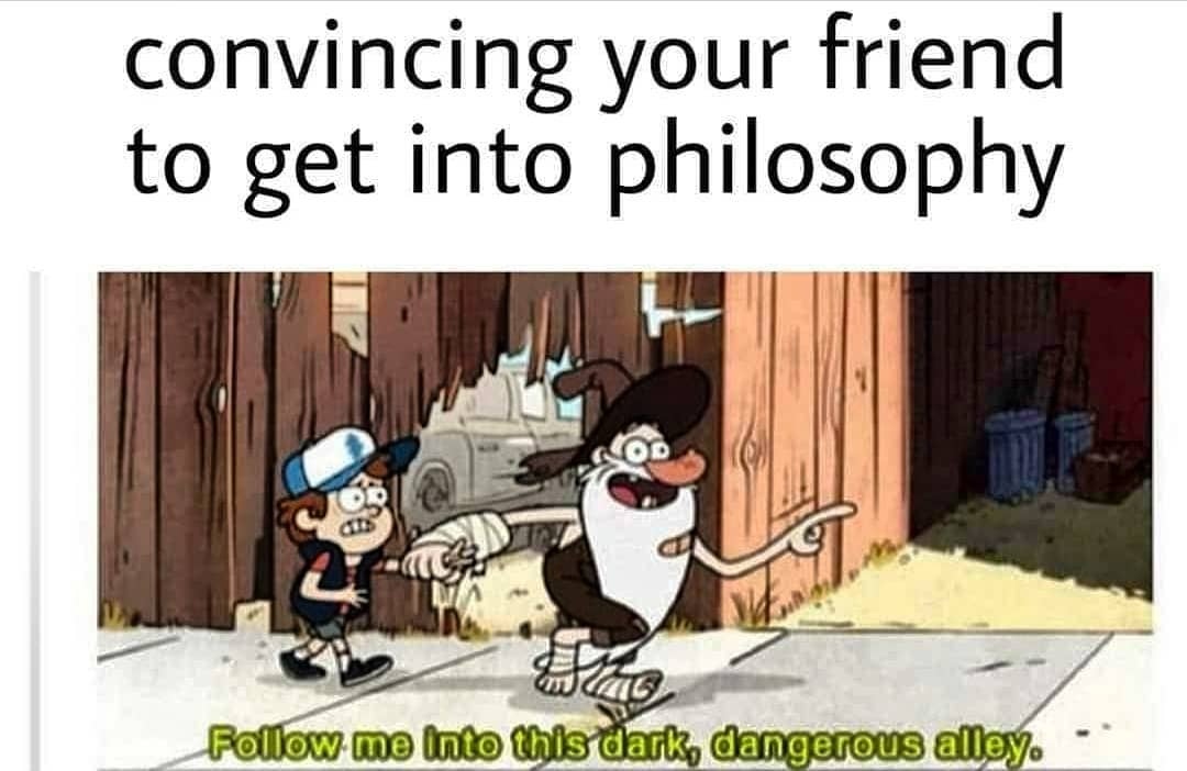 ThePhiloShirt's tweet photo. We all had such a friend 😁
.
.
.
.
.
.
.
.
.
#gibberish #trashtalk #freaks #philosopher #letgo #readandwrite #selfcrit #wisdom #dankmemes #philosophy #philosopher #answers #filosofia #memes #skepticism #booklover #truth #dialectics #reason #memeculture #edgy #showerthoughts https://t.co/YbOimXQmKL