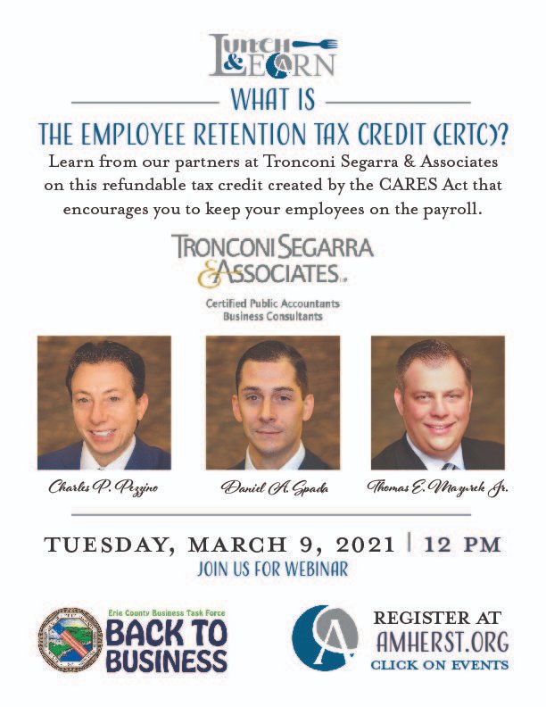 Amherst_Chamber's tweet photo. Join us on Tuesday, March 9th at 12pm for a Lunch &amp; Learn to hear from @TronconiSegarra on the Employee Retention Tax Credit; a refundable tax credit that encourages you to keep your employees on your payroll. Open to ALL WNY businesses! Register: https://t.co/ICUOgOCnOa https://t.co/NDHgYVqcSv