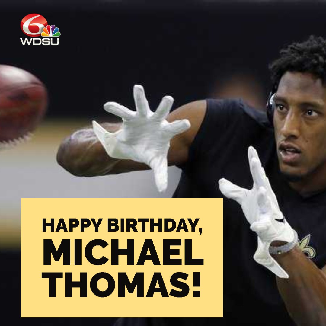 Everyone wish New Orleans Saints wide receiver Michael Thomas a VERY HAPPY BIRTHDAY! 