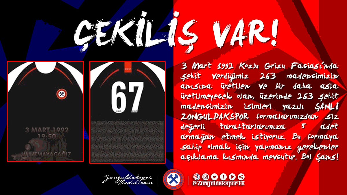 ÇEKİLİŞ VAR ❗🎁 

3 Mart 1992 Kozlu Grizu Şehitleri Anısına 5 adet forma hediye ediyoruz!

Yapmanız gerekenler;
✅ <a href="/ZonguldaksporFK/">Zonguldaksporluyuz</a> hesabını takip etmek.
✅ Bu tweeti RT yapmak.
✅ Bu tweetin altına 3 arkadaşınızı etiketlemek.

✨Kazananlar 7 Mart günü, 23.59'da açıklanacaktır.