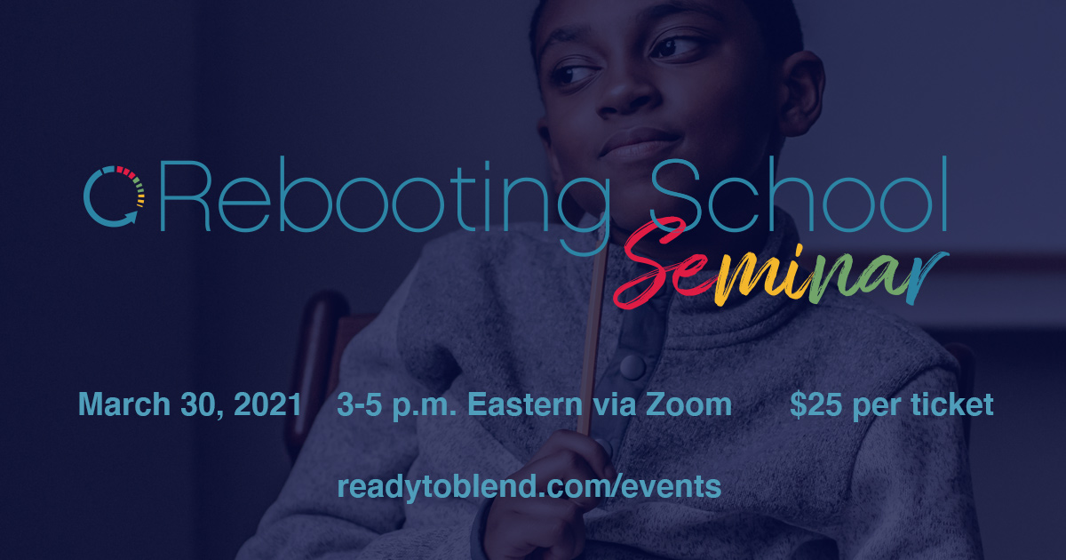 RSVP at readytoblend.com/events. Hope to see you! #education #disruptiveinnovation #studentcentered #rebootschool