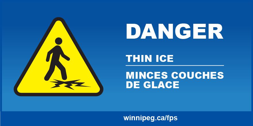 Il est dangereux de s’aventurer sur les cours d’eau de Winnipeg car de minces couches de glace s’y sont formées. Il est risqué de marcher sur la glace des rivières et des mares. Ne risquez pas votre vie ni celle des secouristes. Pour en savoir plus : bit.ly/2RVageY