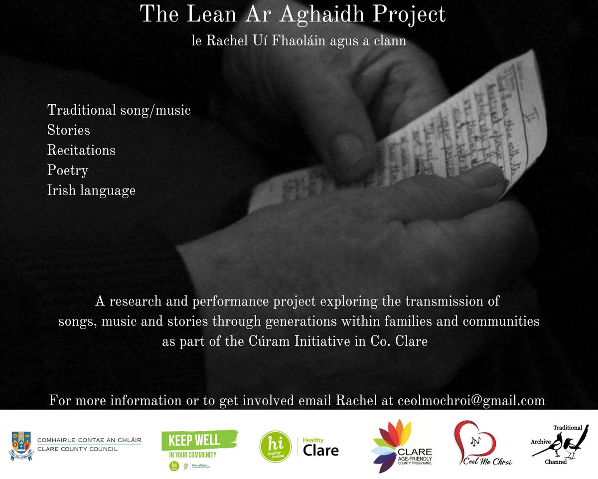 Excited to launch The Lean Ar Aghaidh Project, exploring 
the transmission of traditional song, music, stories &amp; poetry through generations within families &amp; communities as part of #CúramInitiative in Co.Clare. Email ceolmochroi@gmail.com  @ClareArtsOffice <a href="/HealthyIreland/">HealthyIreland</a>