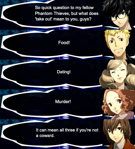 Ask four different people, you get four different answers.

#Persona5 #Persona5Royal #Persona5Strikers #RyujiSakamoto #Joker #HaruOkumura #AnnTakamaki #GoroAkechi 

-Ronin