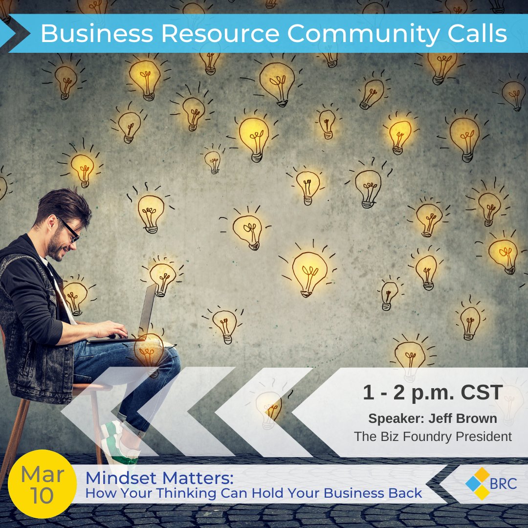 Did you know your mindset could be holding bacl your business? Join our very own, Jeff Brown, in our upcoming 𝗕𝗥𝗖 𝗖𝗼𝗺𝗺𝘂𝗻𝗶𝘁𝘆 𝗖𝗮𝗹𝗹, 𝗠𝗶𝗻𝗱𝘀𝗲𝘁 𝗠𝗮𝘁𝘁𝗲𝗿𝘀: 𝗛𝗼𝘄 𝗬𝗼𝘂𝗿 𝗧𝗵𝗶𝗻𝗸𝗶𝗻𝗴 𝗖𝗮𝗻 𝗛𝗼𝗹𝗱 𝗕𝗮𝗰𝗸 𝗬𝗼𝘂𝗿 𝗕𝘂𝘀𝗶𝗻𝗲𝘀𝘀. March 10th, 1-2pm.