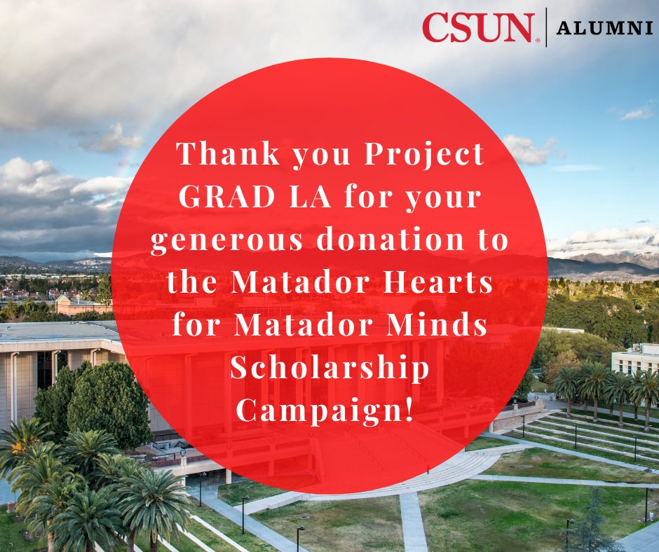 We have just received a $146,000 donation to the Alumni Scholarship Campaign! This generous donation has been made on behalf of Project Grad Los Angeles, a non-profit dedicated to increasing the graduation rates of first-generation college students from the San Fernando Valley.