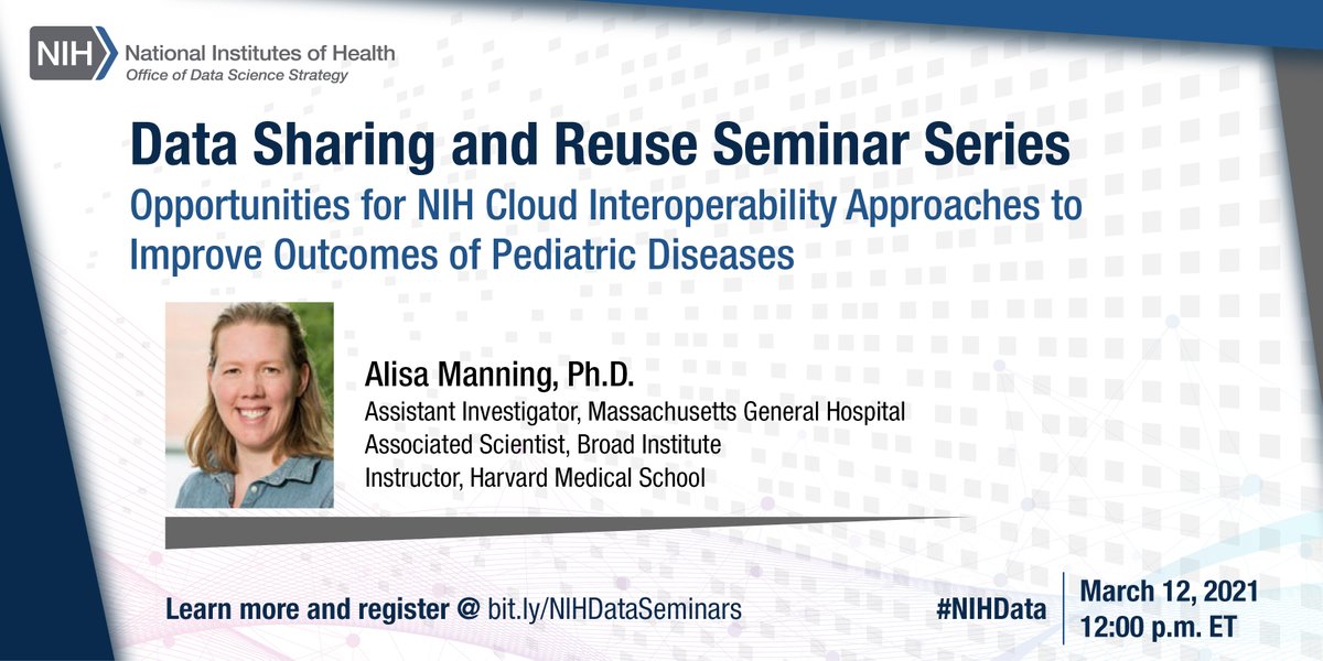 ‼️ Join us on 3/12 at 12 ET for our next Data Sharing and Reuse Seminar. Our speaker will be @AlisaManningPhD presenting Opportunities for NIH Cloud Interoperability Approaches to Improve Outcomes of Pediatric Diseases. Learn more and register at bit.ly/NIHDataSeminars

#NIHdata