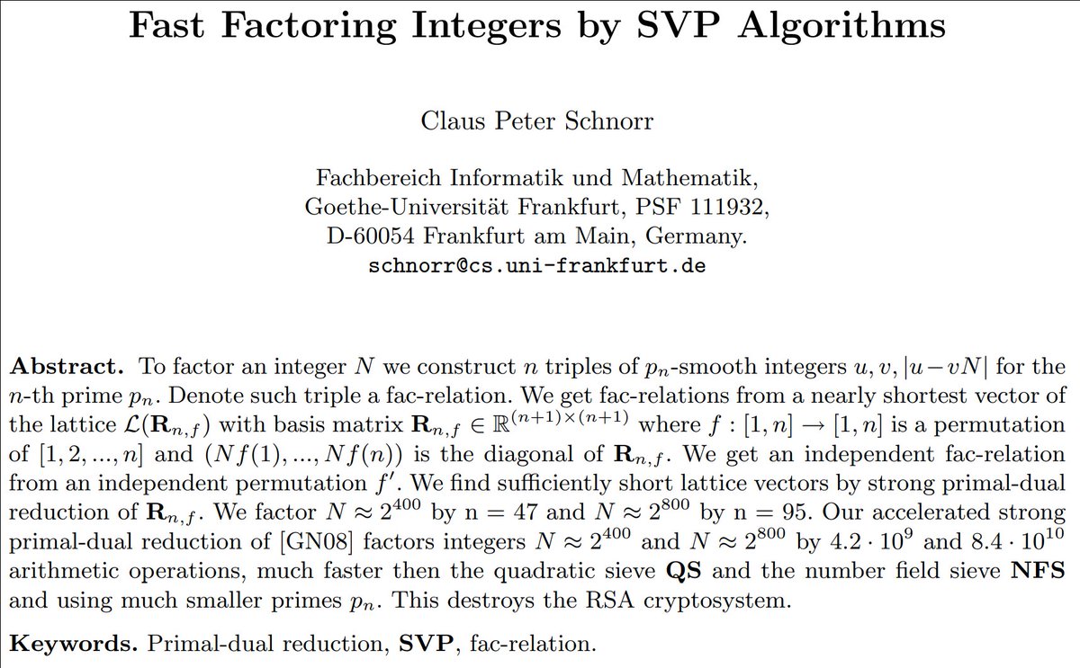 zorinaq's tweet photo. RSA destroyed 😱

Well-known cryptographer Schnorr posted a preprint that, in his words, «destroys the RSA cryptosystem» !

https://t.co/r434XwR1Cf

There was initially some confusion if this paper was really from him, but this is now confirmed: https://t.co/4VszxZ9qcg . https://t.co/LfxwEuruGE