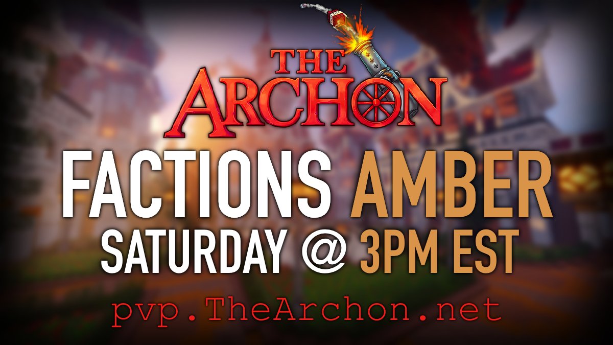 TheArchon's tweet image. The next season of Factions AMBER begins soon!😎

The new map starts this Saturday at 3 PM EST 🕒

‼️ Follow &amp;amp; Retweet for a chance to win Immortal Rank ($300) ‼️

🔗thearchon.net/amber  
🔗pvp.thearchon.net   
🔗discord.gg/thearchon