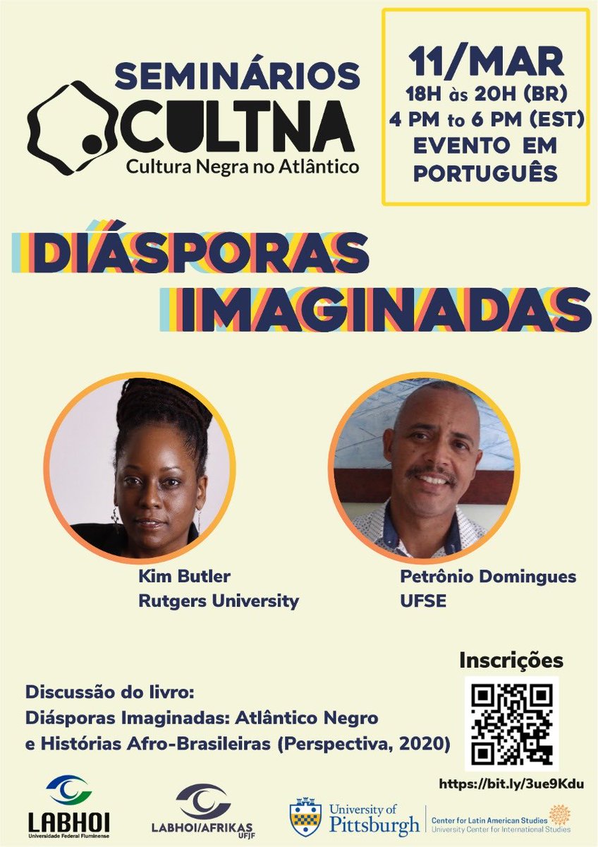 KeilaGrinberg's tweet photo. Seminários Cultna - Cultura Negra no Atlântico. Uma iniciativa conjunta do @labhoi; @labhoiafrikas e do @CLASPITT. Dia 11 de março, com Kim Butler e Petronio Domingues.
Inscrições pelo código QR.
#LABHOI #labhoiuff #labhoiafrikas #Diasporasimaginadas https://t.co/AlitSwCWrG