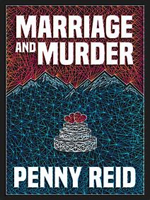 ❣Marriage and Murder by Penny Reid❣  BOOK TWO
⌘Will Cletus and Jenn finally make it to the altar? Or will murder and mayhem derail their happily-ever-after?
⌘And most importantly, who done it?
KINDLE: amzn.to/3rk9xDy
PAPERBACK:  amzn.to/307btU2