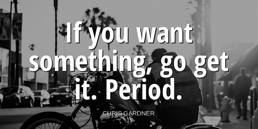 TheZigZiglar's tweet image. "If you want something, go get it. Period."-Chris Gardner