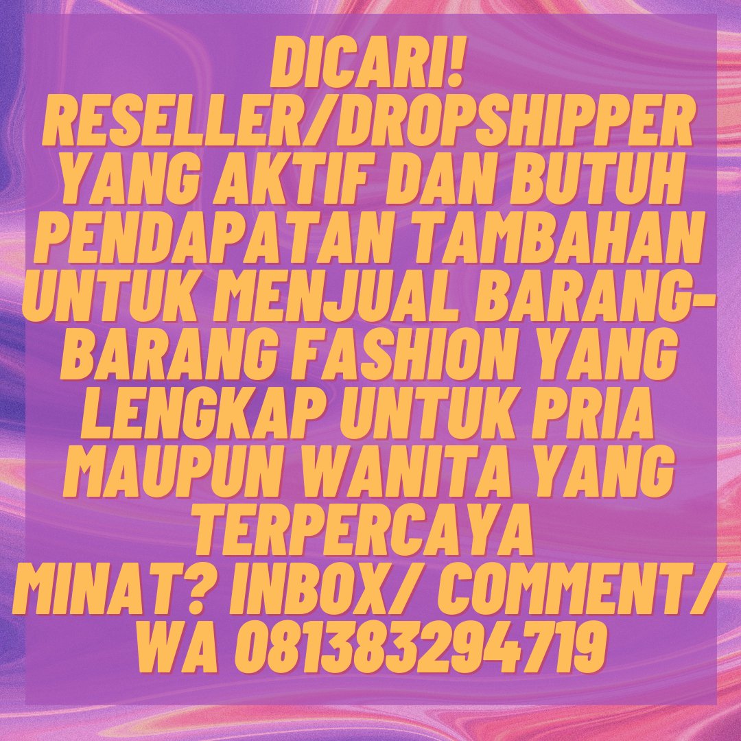 Tokobos88's tweet photo. @CacakKharsani READY (murah meriah dan kualitas tinggi)

BISA JADI RESELLER/AMBIL BANYAK HARGA MURAH

TAS, OUTER, AKSESORIS, SEPATU, JAM TANGAN, CELANA PENDEK DAN PANJANG, FASHION MUSLIM, BAJU ANAK, ELEKTRONIK, BEAUTY AND CARE
Bisa langsung comment/DM/Contact no. WA 081383294719
#Fashion #Trend https://t.co/2y6XQ8Vu1L