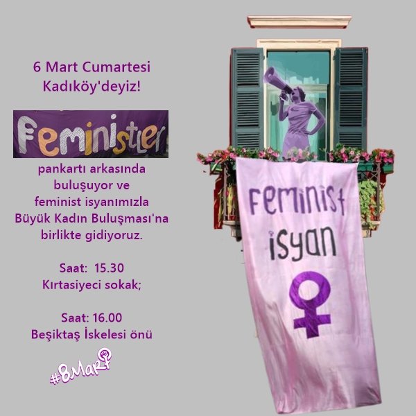 6 Mart Cumartesi yapılacak #8Mart mitingi/büyük kadın buluşması için, feministler pankartı arkasında 15.30'da buluşuyoruz...Duymayan kalmasın...
#Yaşaşın8Mart
#YaşasınFeministMücadelemiz