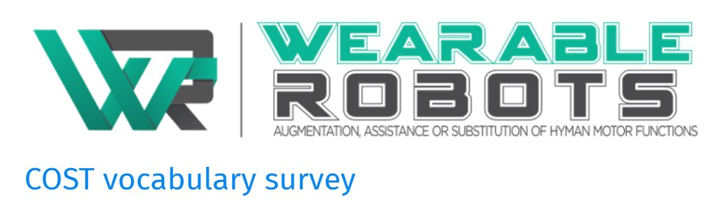 🧐💡Help us identify a common, multidisciplinary vocabulary for the field of wearable robotics. It will take you no more than 15 minutes to complete this survey. ;-)
Many thanks! 🙏

✔Link to the survey: lnkd.in/ejBEmwJ
tecnalia.questionpro.com/a/TakeSurvey?t…