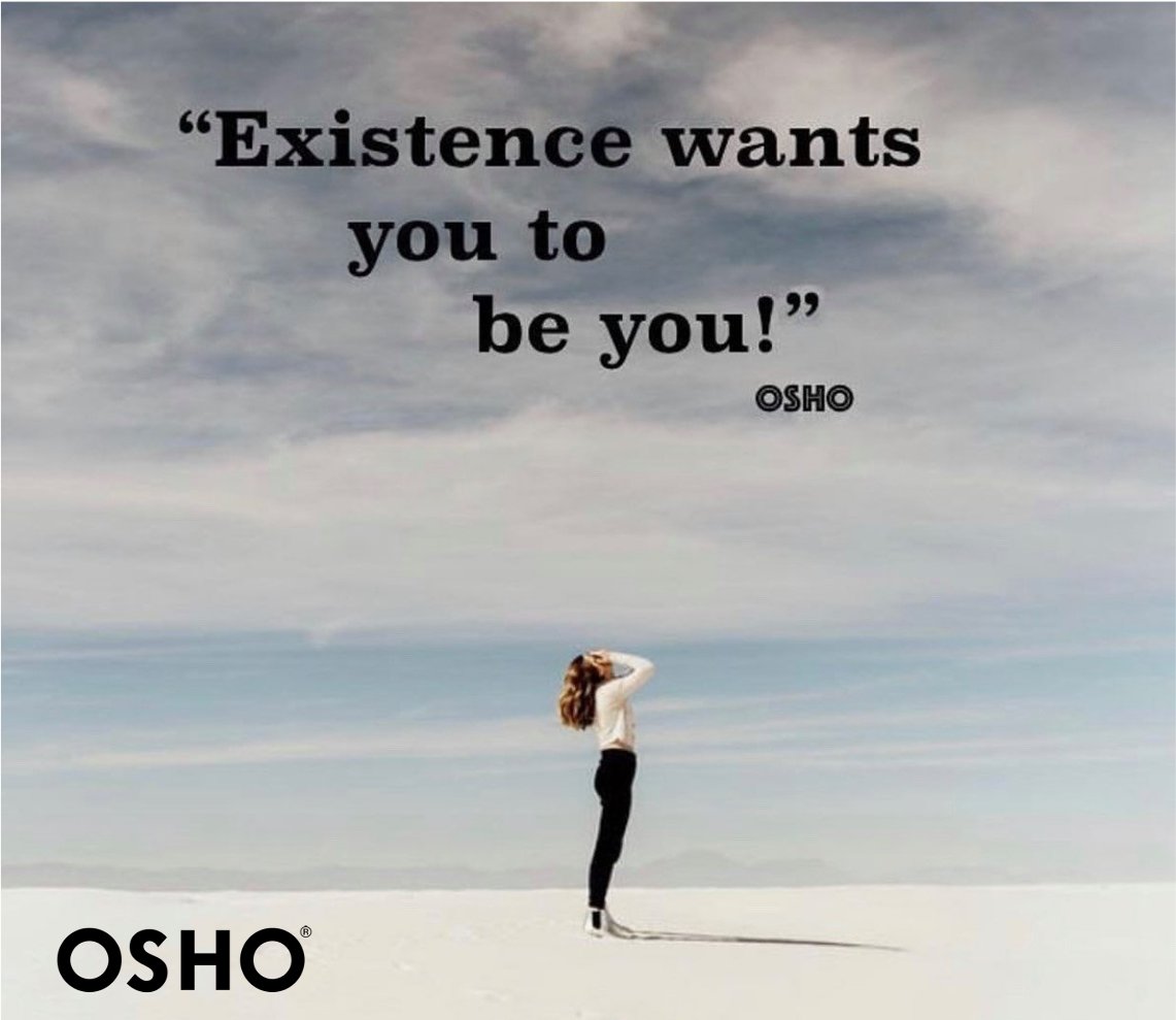 'Existence wants you to be you.' Osho

#osho #oshoquotes #beyourself #natureofexistence #wellness #meditation