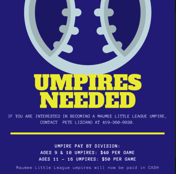 Maumee Little League is looking for umpires.
