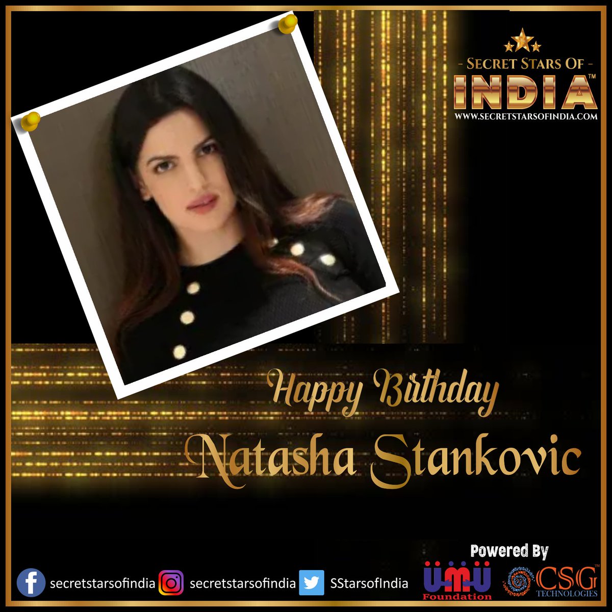 Happy Birthday Natasha Stankovic
From Secret Stars of India  

#natashastankovic #hbdnatashastankovic #hbdnatasha #happybirthdaynatashastankovic #happybirthdaynatasha #HappyBirthday #mahendersaluja #secretstarsofindia #secretstars #umadeus #umadeusfoundation #csgtechnologies