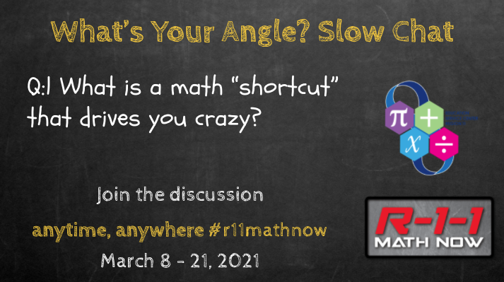 r11Math's tweet photo. Welcome to Q1 of #whatsyourangle. What is a math “shortcut” that drives you crazy? Why?
REPLY with #R11MathNow. #mathchat #edchat #math #mtbos #Elemmathchat #slowchat
@ESCRegion11
@MinecraftMath
@mamamath
@greenmathnerd https://t.co/avxJOuWaQc
