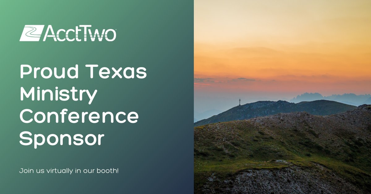 AcctTwo is a proud sponsor of the Texas Ministry Conference. The vision of the <a href="/TMConference/">CMConference</a> is to provide tools and resources for people in all types of ministry and ministry support. Visit us in our virtual booth!