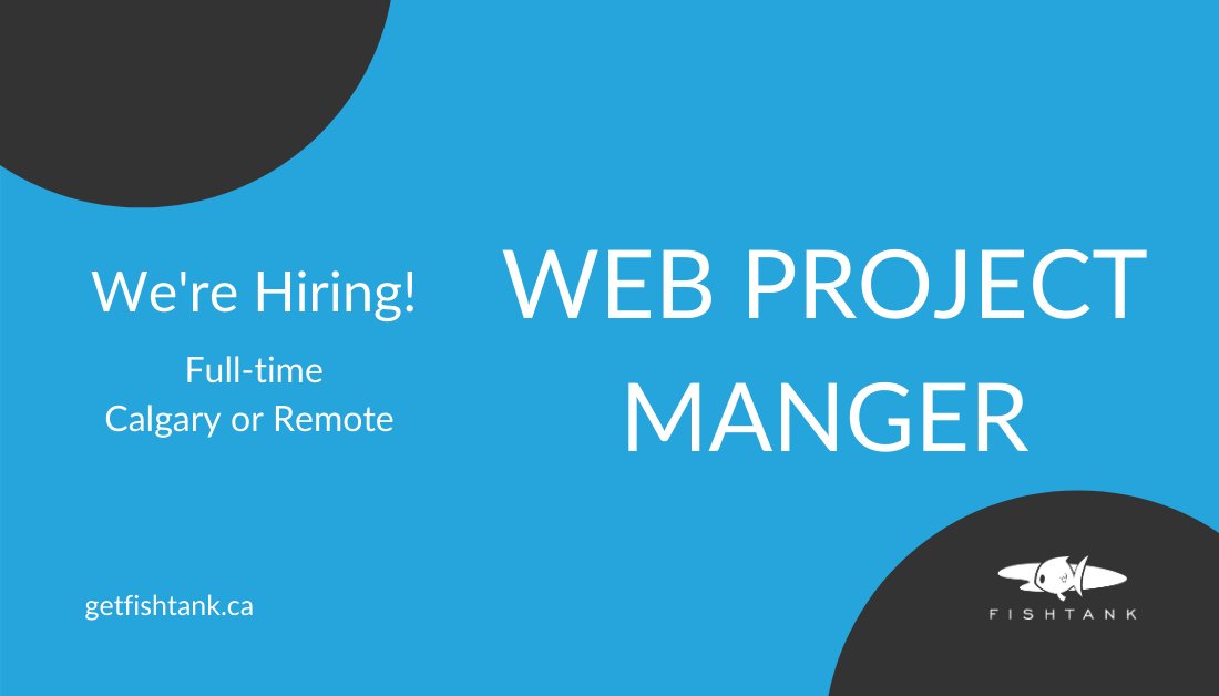 🚨Fishtank Consulting is looking for a Web Project Manager in Calgary or Remote. You’ll act as an internal product owner for projects, have a holistic view, drive high quality deliverables, and be an advocate for our team and for our customers.

ow.ly/FFfM50DPppc