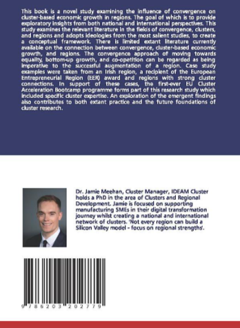 JMeehanIrl's tweet photo. 📢Delighted my book on 'Convergence Influence on Cluster-Based Economic Growth in Regions. Business Clusters: An International Perspective' is published
🧐An exploration of key findings & future of clusters
See: https://t.co/l2S149004L
@Clusters_EU @Entirl @DeptEnterprise https://t.co/GEHWT2g0QP