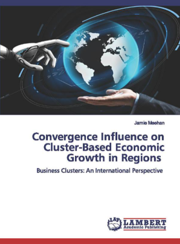 JMeehanIrl's tweet photo. 📢Delighted my book on 'Convergence Influence on Cluster-Based Economic Growth in Regions. Business Clusters: An International Perspective' is published
🧐An exploration of key findings & future of clusters
See: https://t.co/l2S149004L
@Clusters_EU @Entirl @DeptEnterprise https://t.co/GEHWT2g0QP