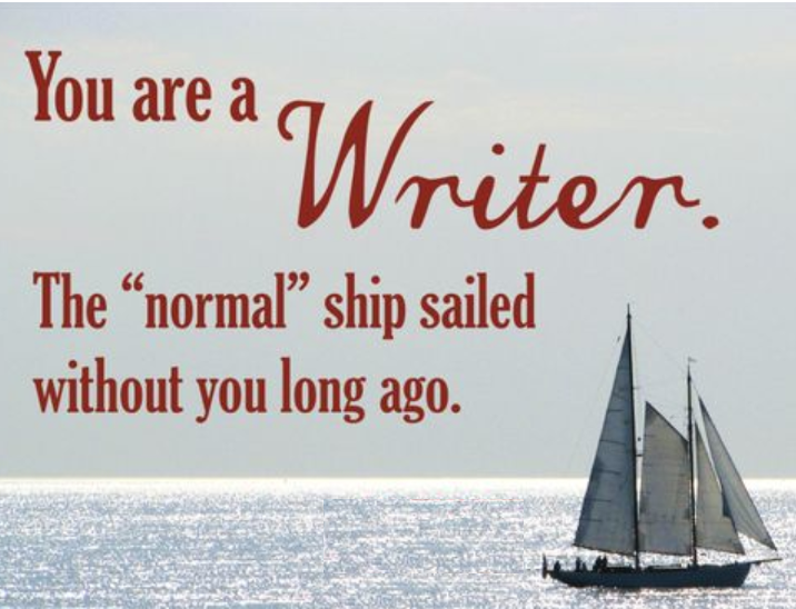 'Normal' is boring anyway. Be unapologetically YOU and WRITE ON.  #writerslife #writerscommunity #GPG #acceptingsubmissions #writerslift #writing #WritingCommunity